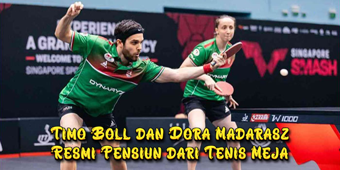 Timo Boll dan Dora Madarasz Resmi Pensiun dari Tenis Meja